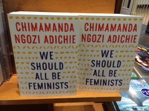 We Should All Be Feminists