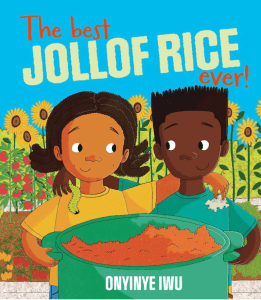 The Best Jollof Rice Ever by Oyinye Iwu
