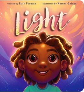 Light by Ruth Forman, illustrated by Katura Gaines