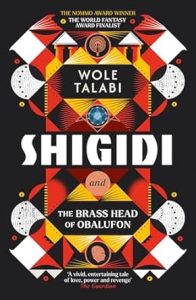 Shigidi and the brass head of Obalufon by Wole Talabi